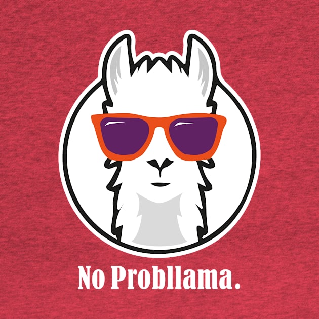 No Probllama - Funny Shirt with Llama by Sonoran Design and Custom Apparel